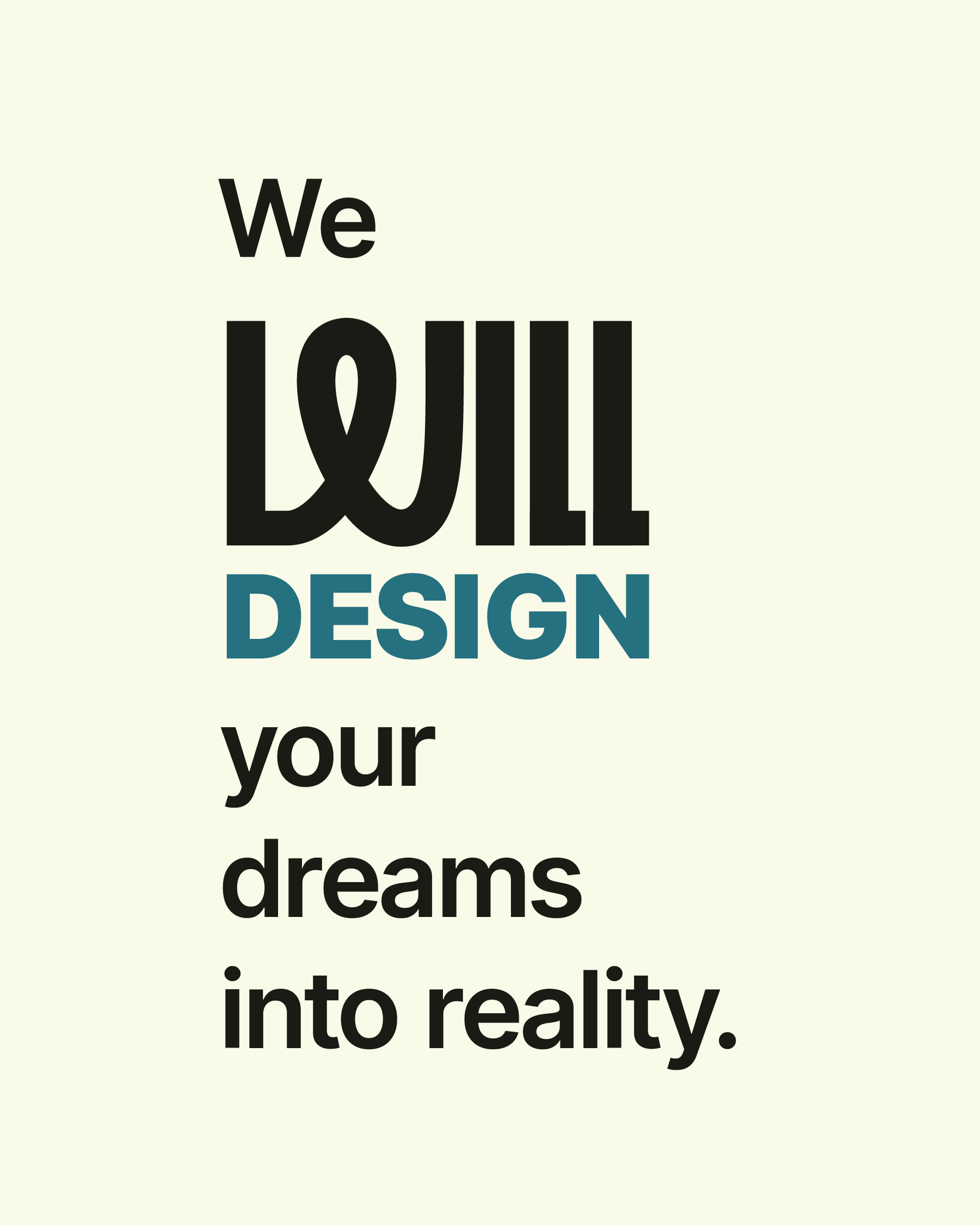 will design slogan we will design your dreams into reality